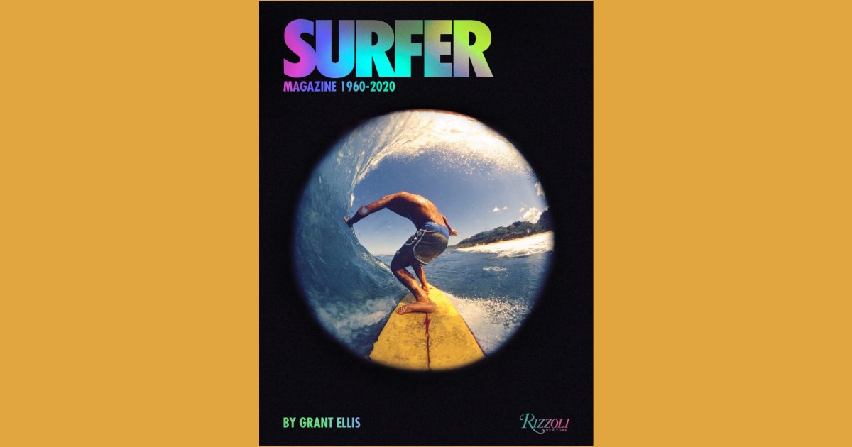 60 Years of Surf Culture Seen Through 'Surfer Magazine: 1960-2020'